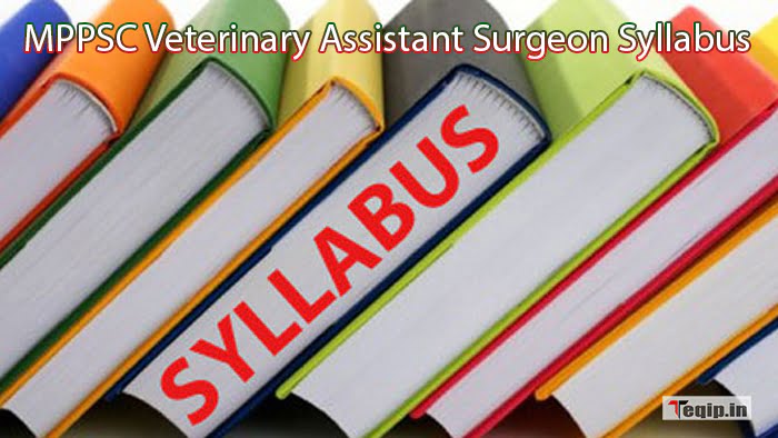 MPPSC Veterinary Assistant Surgeon Syllabus