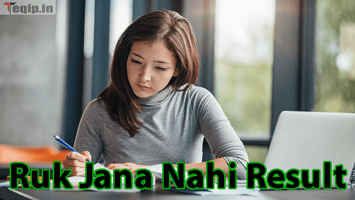 Ruk Jana Nahi Result