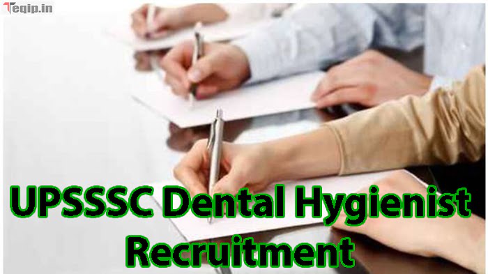UPSSSC Dental Hygienist Recruitment