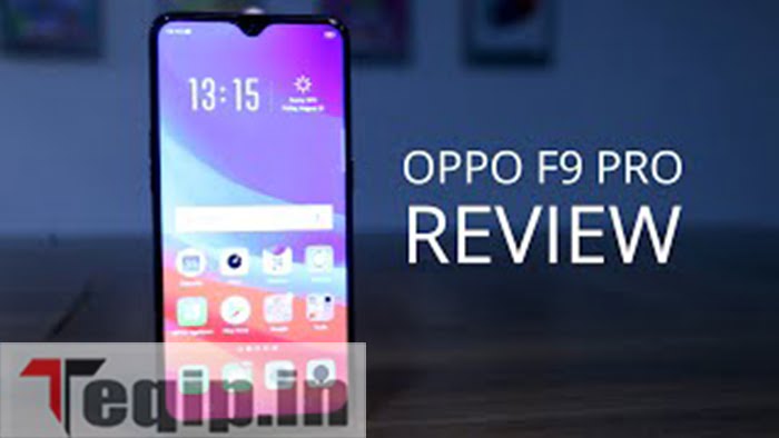 OPPO F9 Pro Review