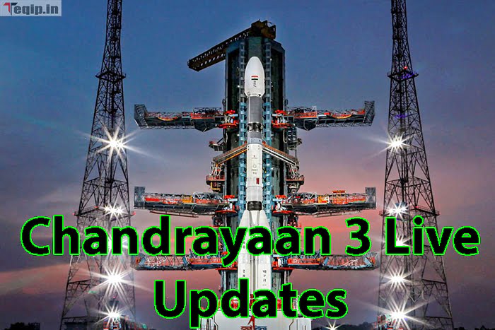 Chandrayaan 3 Live Updates