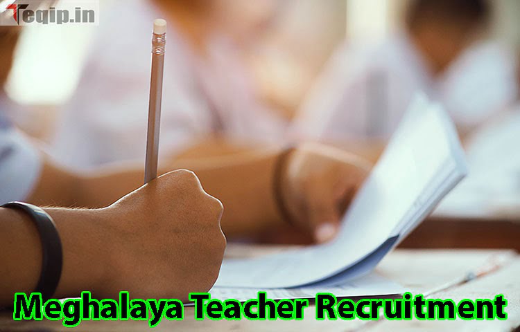 Meghalaya Teacher Recruitment