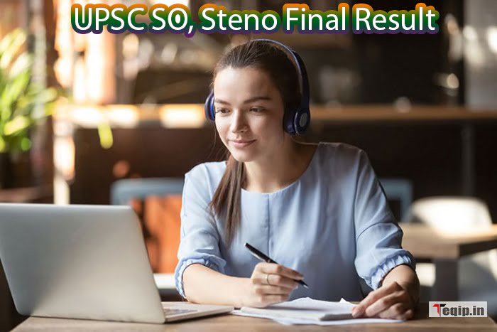 UPSC SO, Steno Final Result