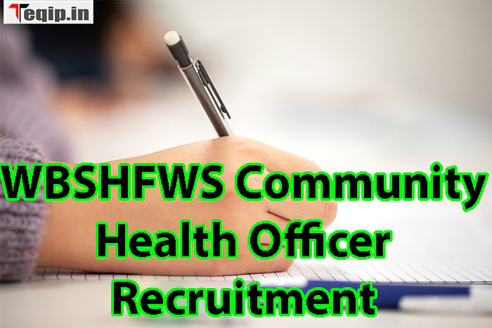 WBSHFWS Community Health Officer Recruitment