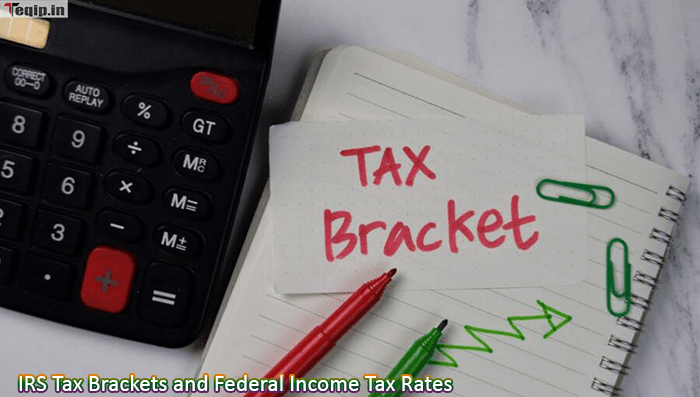 IRS Tax Brackets and Federal Income Tax Rates