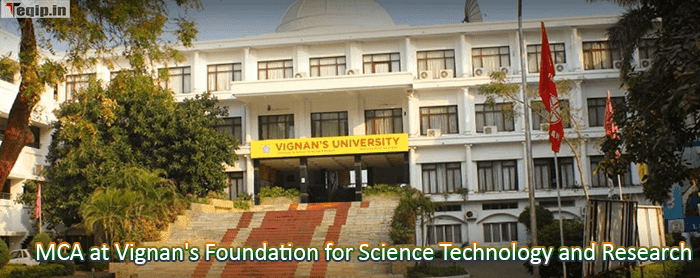 MCA at Vignan's Foundation for Science Technology and Research