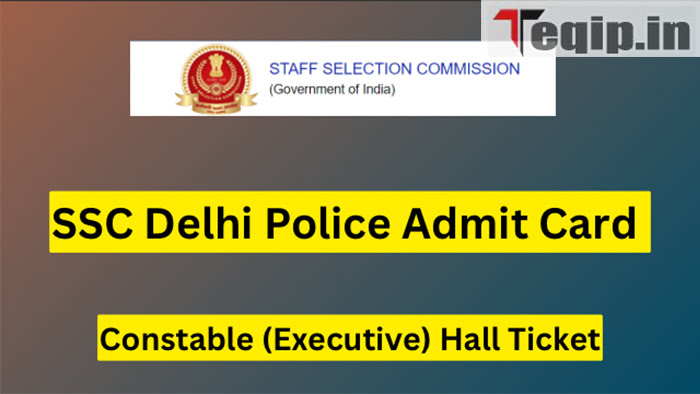 SSC Delhi Police Admit Card