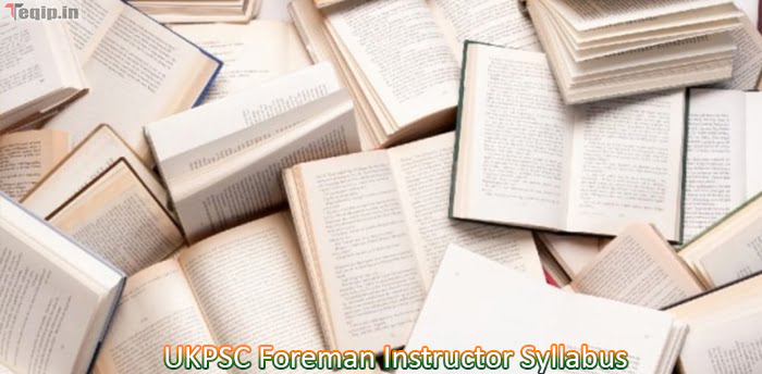 UKPSC Foreman Instructor Syllabus