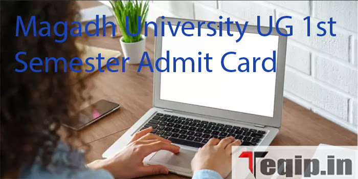 Magadh University UG 1st Semester Admit Card