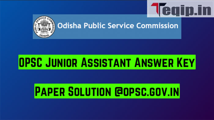 OPSC Junior Assistant Answer Key