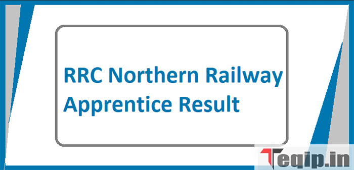 RRC Northern Railway Apprentice Result