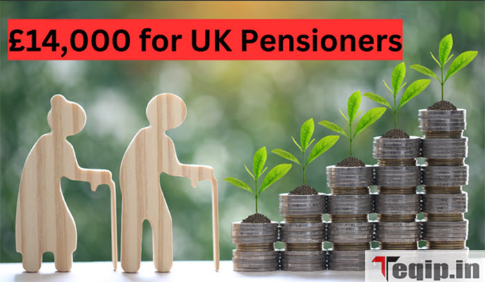 £14,000 for UK Pensioners in