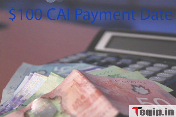 $100 CAI Payment Date