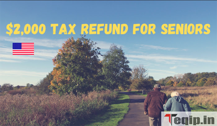 $2,000 Tax Refund for Seniors