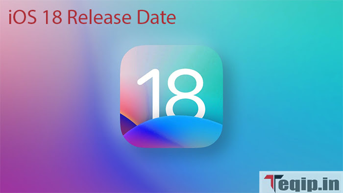 iOS 18 Release Date