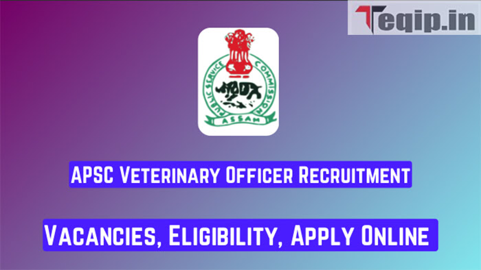 APSC Veterinary Officer Recruitment