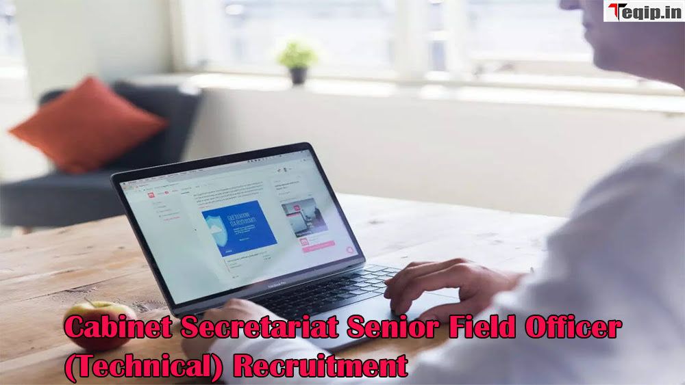 Cabinet Secretariat Senior Field Officer (Technical) Recruitment