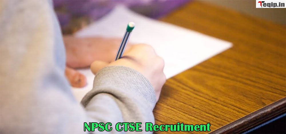 NPSC CTSE Recruitment