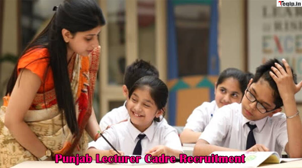 Punjab Lecturer Cadre Recruitment