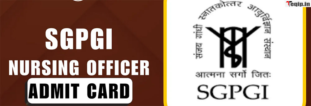 SGPGI Nursing Officer Admit Card
