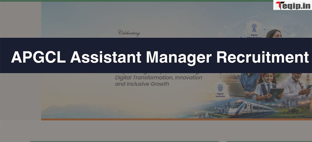 APGCL Assistant Manager Recruitment