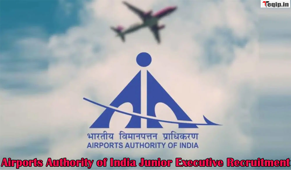 Airports Authority of India Junior Executive Recruitment