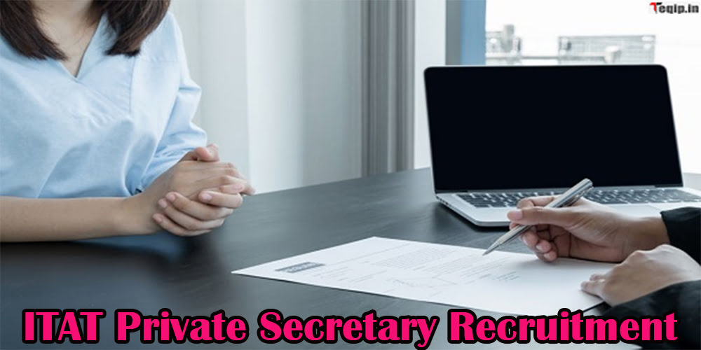 ITAT Private Secretary Recruitment