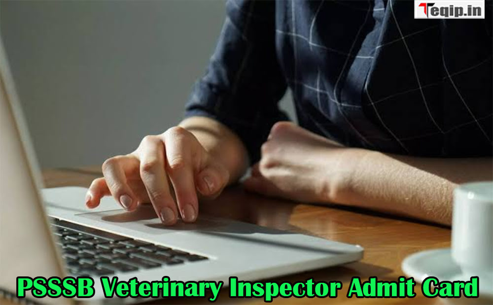 PSSSB Veterinary Inspector Admit Card