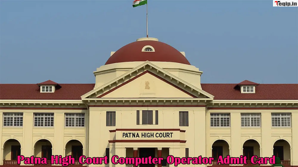 Patna High Court Computer Operator Admit Card