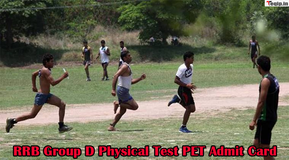RRB Group D Physical Test PET Admit Card
