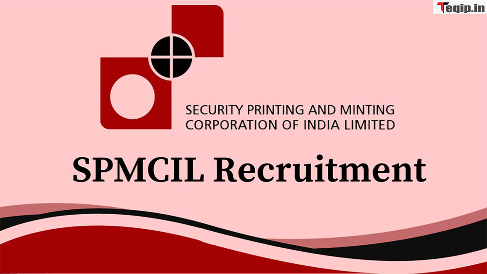 SPMCIL Recruitment Notification