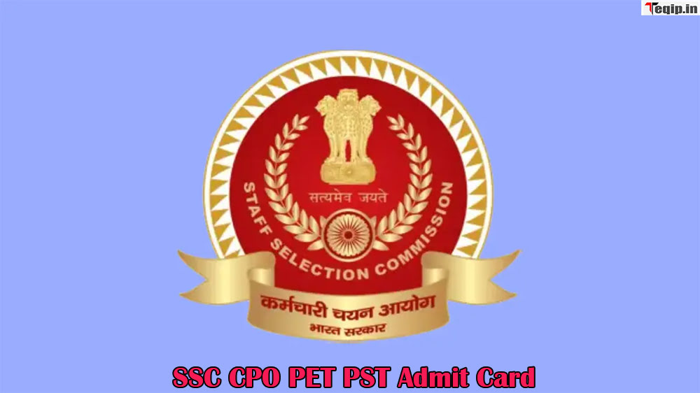 SSC CPO PET PST Admit Card