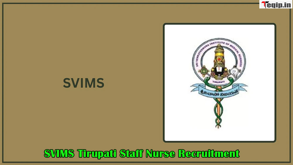 SVIMS Tirupati Staff Nurse Recruitment