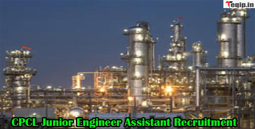CPCL Junior Engineer Assistant Recruitment